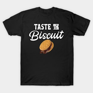 Taste The Biscuit T-Shirt